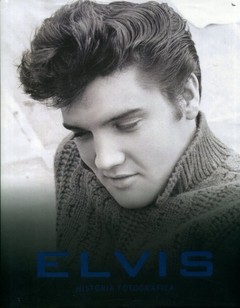 Elvis - Historia fotográfica