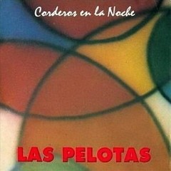 Las Pelotas - Corderos en la noche - CD