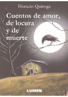Cuentos de amor de locura y de muerte - Horacio Quiroga - Libro (ed. 2001)