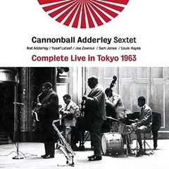 Cannonball Adderley Sextet - Complete Live in Tokyo 1963 (2 CDs)