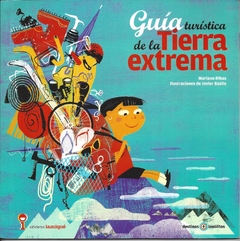 Guía turística de la tierra extrema - Mariano Ribas - Libro