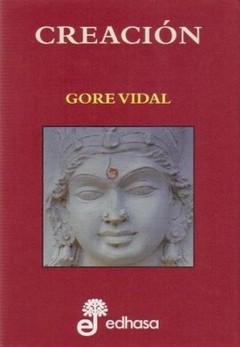 Creación - Gore Vidal - Libro