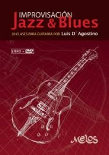 Luis D´Agostino - Improvisación Jazz & Blues (Con DVD)