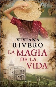 La magia de la vida - Viviana Rivero - Libro