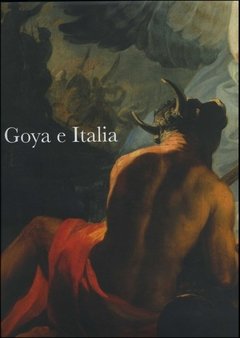 Goya e Italia volumen I - Juan Sureda - Libro