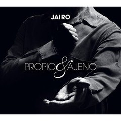 Jairo - Propio y ajeno - CD