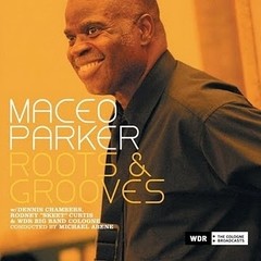 Maceo Parker - Roots & Grooves (2 CDs)