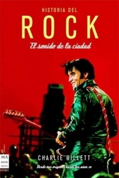 Historia del Rock - El sonido de la ciudad - Charlie Gillett - Libro