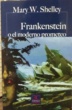 Frankenstein o el moderno prometeo - Mary Shelley - Libro
