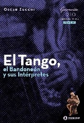 El Tango, el bandoneón y sus intérpretes. Tomo IV - Oscar Zucchi - Libro