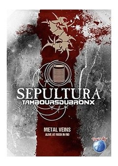 Sepultura / Tamboursdubronx - Metal Veins Alive At Rock in Rio (DVD)