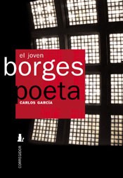 El joven Borges poeta (1919-1930) - Carlos García - Libro