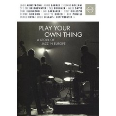 Play Your Own Thing - A Story Of Jazz in Europe - DVD