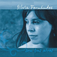 Silvia Fernández - Son tus aires - CD