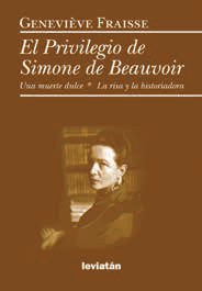 El privilegio de Simone de Beauvoir - Geneviève Fraisse - Libro