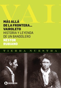 Más allá de la frontera ... Vairoleto - Néstor Rubiano - Libro