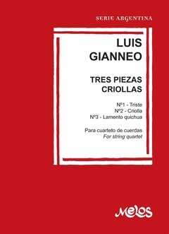 Luis Gianneo - Tres piezas criollas (Partituras para cuarteto de cuerdas)