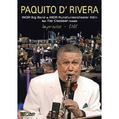 Paquito D'Rivera - Improvise One - Live - DVD