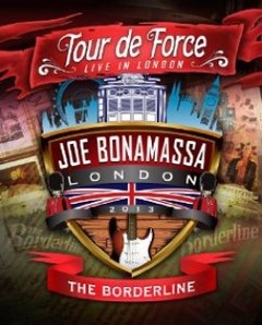 Joe Bonamassa - Tour de Force - Live in London - The Borderline - DVD