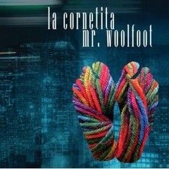 La Cornetita: Mr. Woolfoot - CD