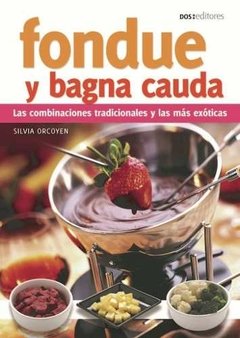 Fondue Y Bagna Cauda - Libro