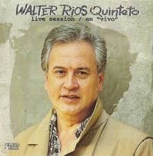 Walter Ríos Quinteto - Live session / en vivo - CD