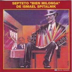 Ismael Spitalnik - Septeto "Bien Milonga" - CD