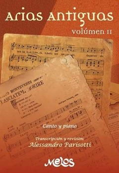 Arias antiguas para canto y piano Volúmen II - Alessandro Parisotti