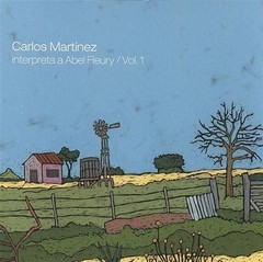 Carlos Martínez - Interpreta a Abel Fleury - Vol. 1 - CD