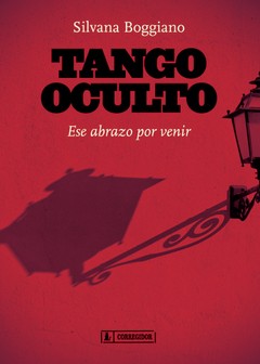 Tango oculto - Ese abrazo por venir - Silvana Boggiano