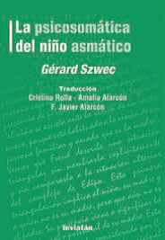 La psicosomática del niño asmático - Gérard Szwec - Libro