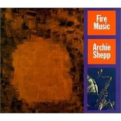 Archie Shepp - Fire Music - CD