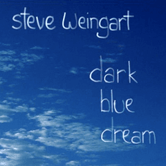 Steve Weingart - Dark blue dream (Importado) - CD