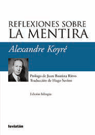 Reflexiones sobre la mentira - Alexander Koyre - Libro