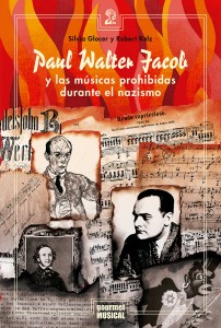 Paul Walter Jacob y las músicas prohibidas durante el nazismo - Glacer y Kelz - Libro