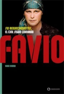 Sin renunciamientos, el cine según Leonardo Favio - Hugo Biondi - Libro