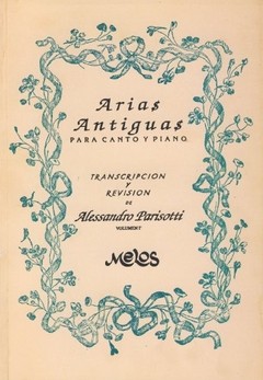 Arias antiguas para canto y piano Volumen I - Alessandro Parisotti