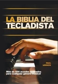 La biblia del tecladista - Paul Lennon - Libro