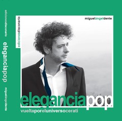 Elegancia Pop - Vuelta por el universo Cerati - Miguel Ángel Dente