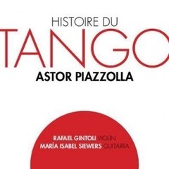Rafael Gintoli / María Isabel Siewers - Histoire du Tango - Astor Piazzolla - CD