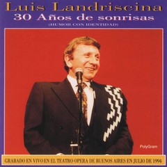 Luis Landriscina - 30 años de sonrisas - CD