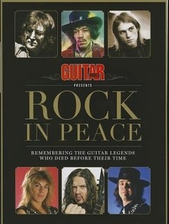 Guitar World Present - Rock in Peace - Remembered the guitar Legends - Libro
