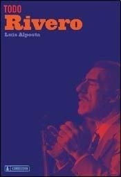 Todo Rivero - Luis Alposta - Libro