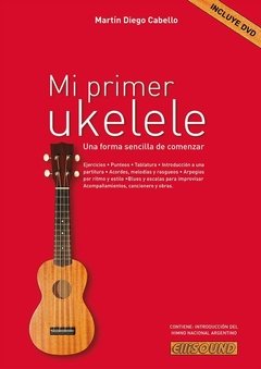 Mi primer ukelele - Martín Diego Cabello - Libro ( con DVD )