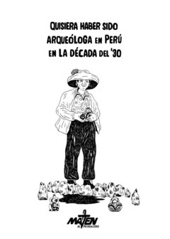 Quisiera haber sido arqueóloga en Perú en la década del '30 - Victoria Rodriguez - Libro+Stickers - comprar online