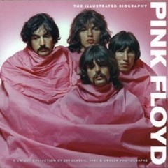 Pink Floyd - The Illustrated Biography - Marie Clayton