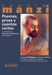 Homero Manzi - Poemas, prosa y cuentos cortos - Libro