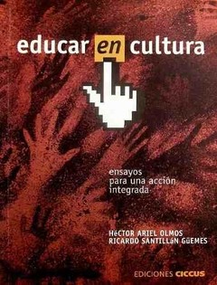 Educar en cultura - Héctor Arien Olmos / Ricardo Santillán - Libro