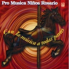Pro Música Niños Rosario - Con la música a todas partes - CD