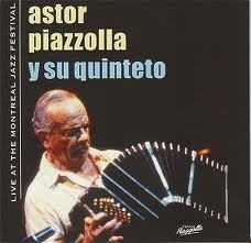 Astor Piazzolla - Live at the Montreal Jazz Festival - CD